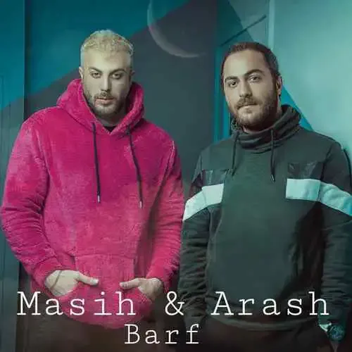 Masih Ft Arash AP Barf